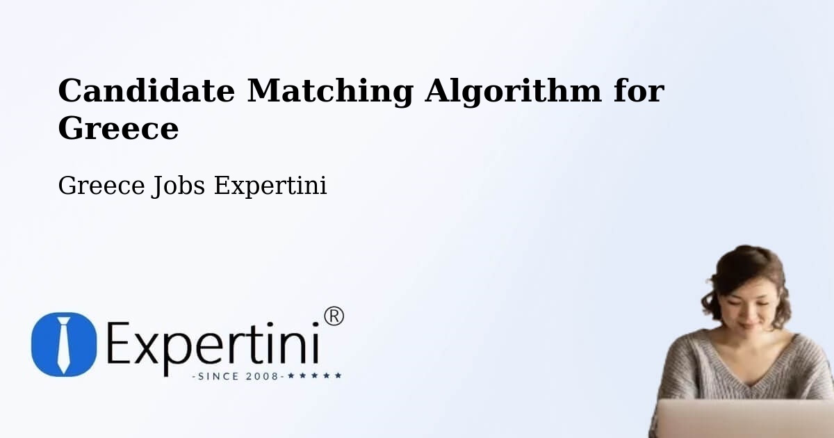 Candidate Matching Algorithm Overview – Pátmos - Greece Jobs Expertini