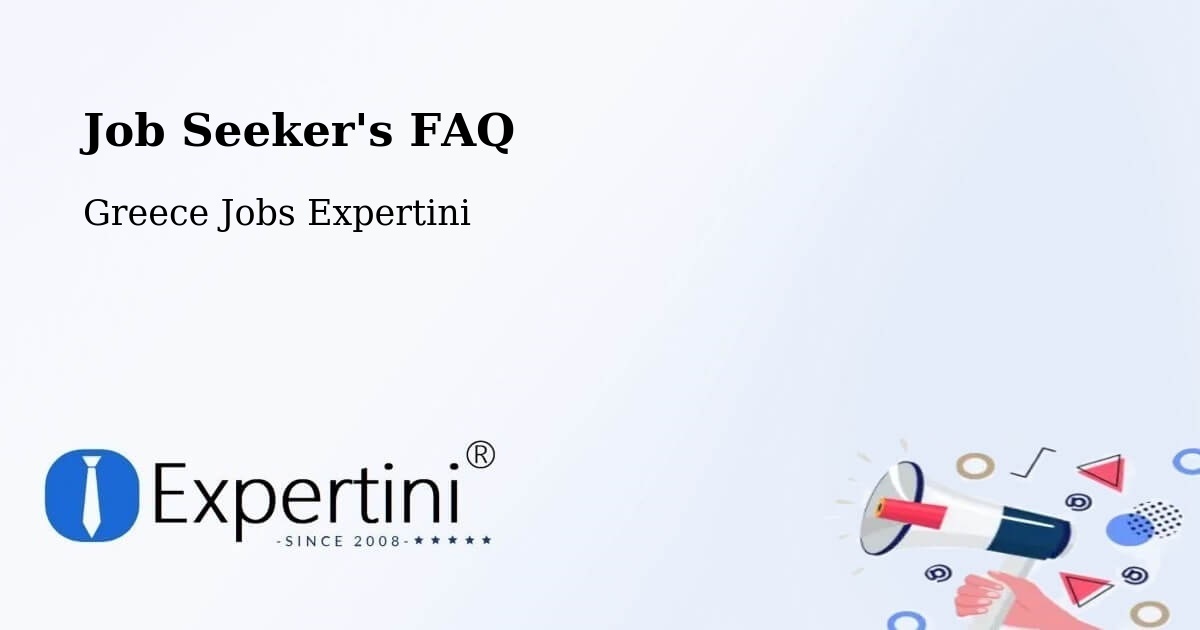 Job Seeker FAQ – Pátmos - Greece Jobs Expertini